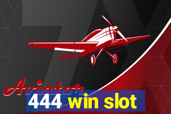 444 win slot