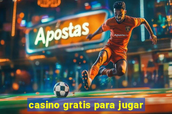 casino gratis para jugar