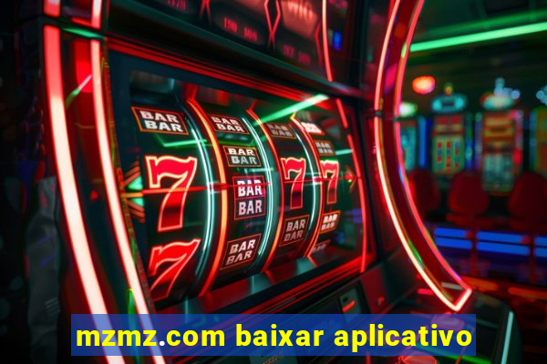 mzmz.com baixar aplicativo