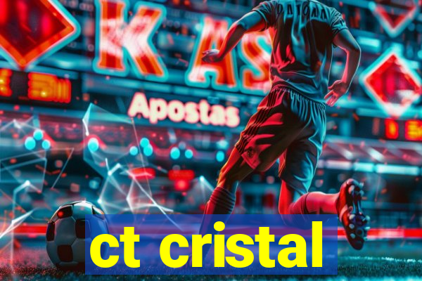 ct cristal