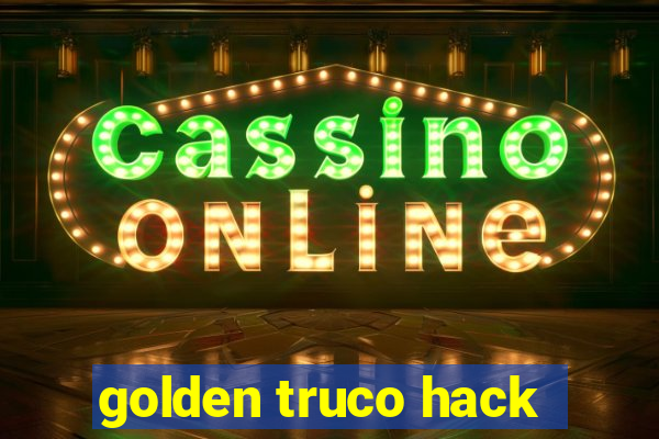 golden truco hack