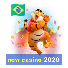 new casino 2020