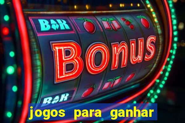 jogos para ganhar dinheiro jogando