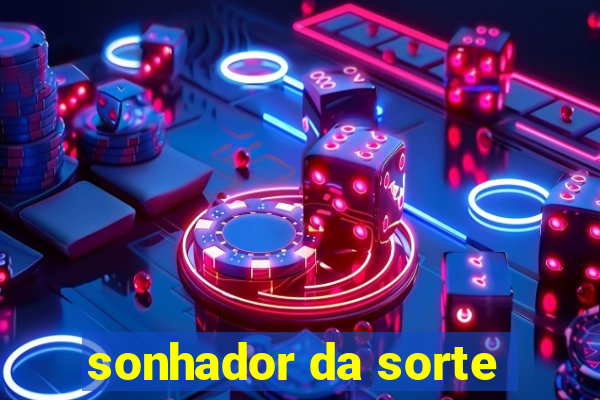 sonhador da sorte