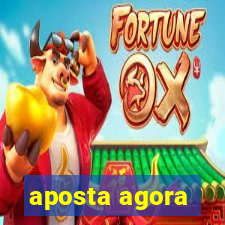 aposta agora