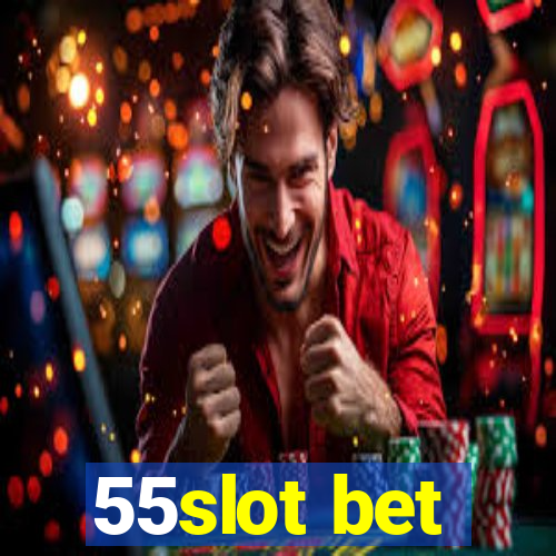 55slot bet