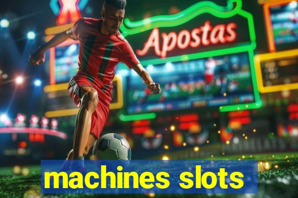 machines slots