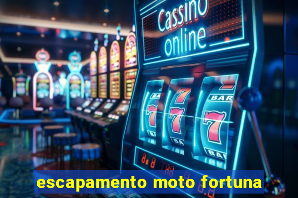 escapamento moto fortuna