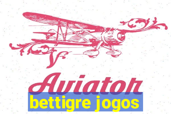 bettigre jogos