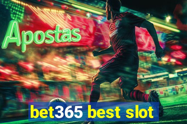 bet365 best slot