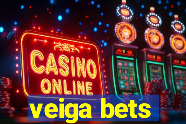 veiga bets