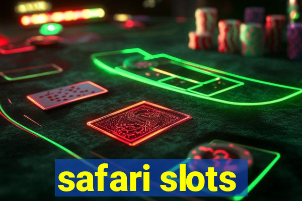 safari slots