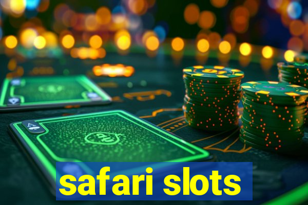 safari slots