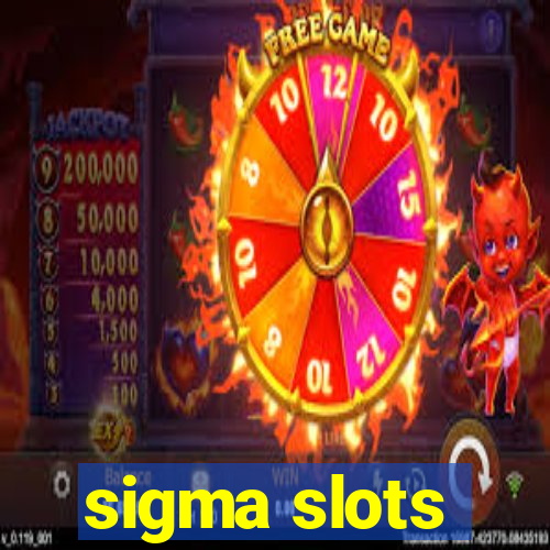 sigma slots