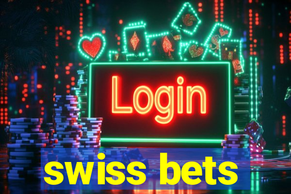 swiss bets