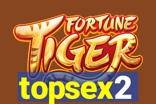 topsex2