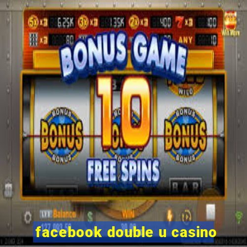 facebook double u casino