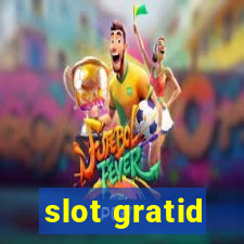 slot gratid