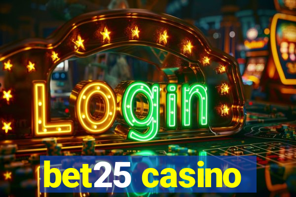 bet25 casino