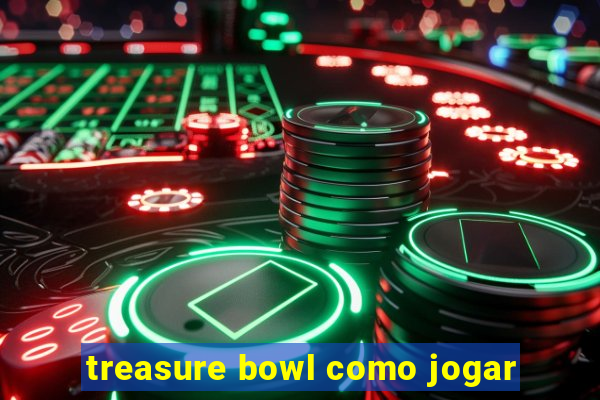 treasure bowl como jogar