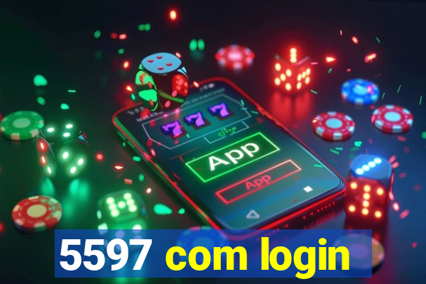 5597 com login