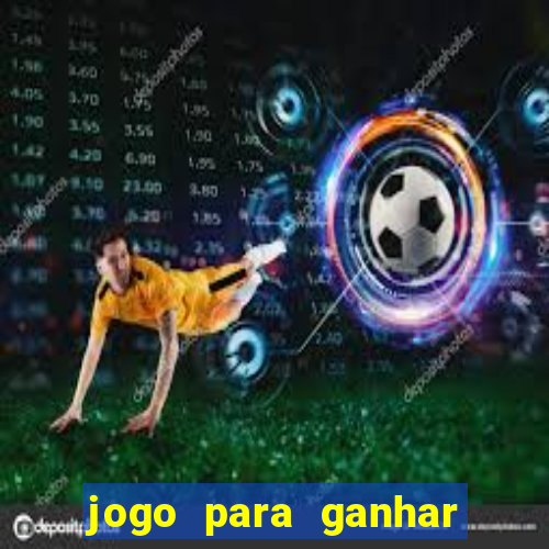 jogo para ganhar dinheiro sem precisar depositar nada