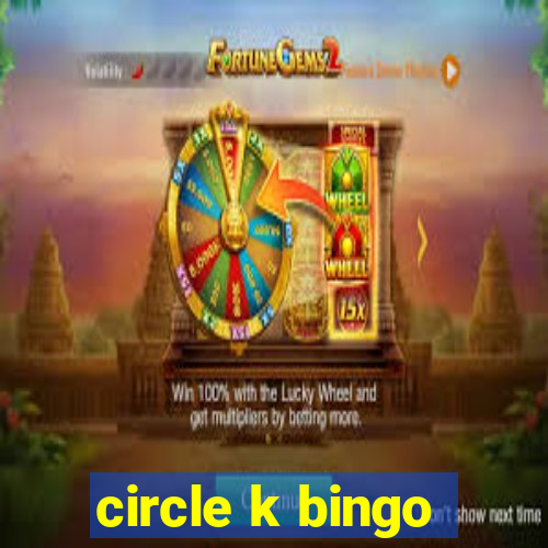 circle k bingo