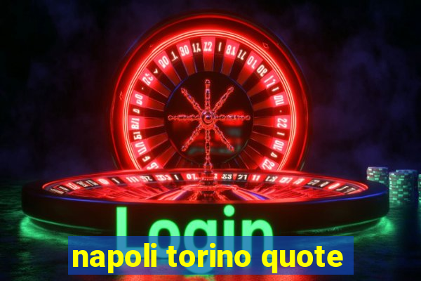 napoli torino quote