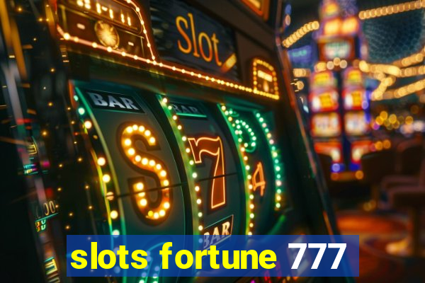 slots fortune 777