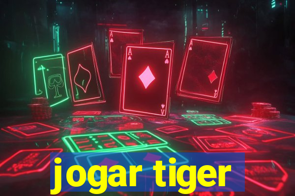 jogar tiger