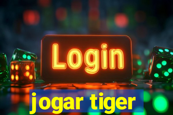 jogar tiger