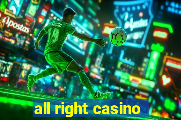 all right casino