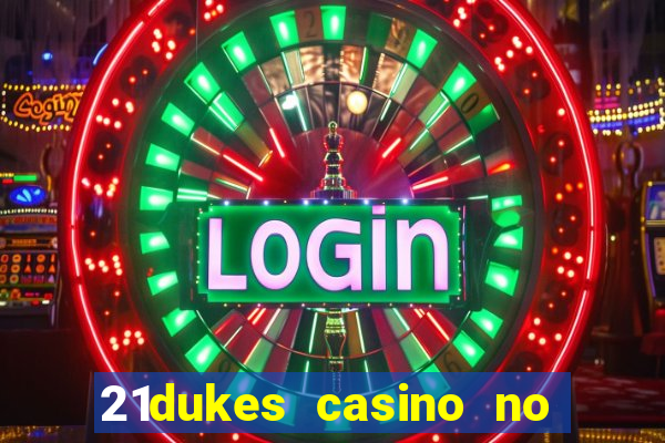 21dukes casino no deposit bonus codes 2021