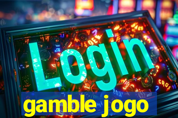 gamble jogo