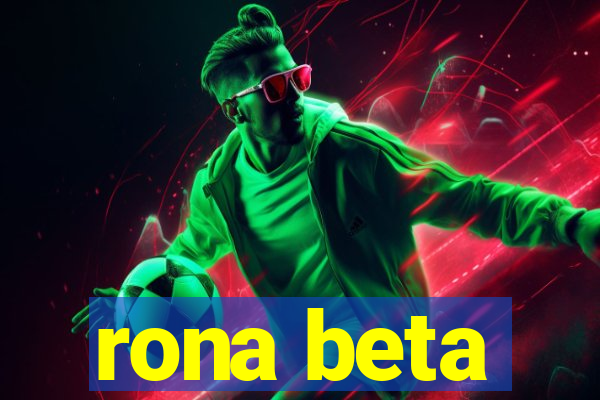 rona beta