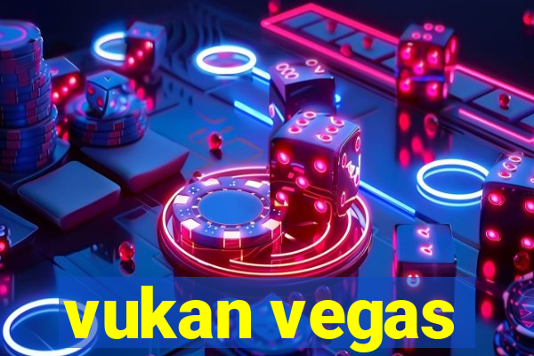 vukan vegas