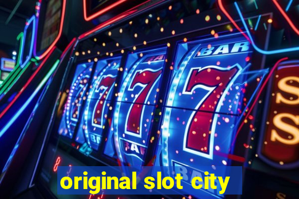 original slot city