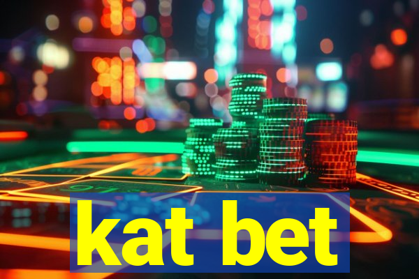 kat bet