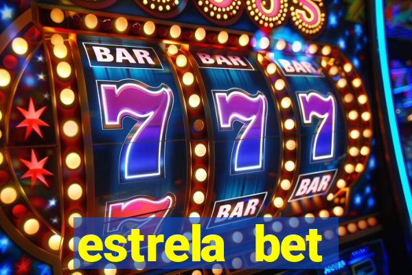 estrela bet depósito mínimo 1 real