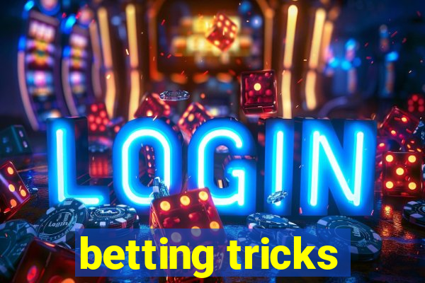 betting tricks