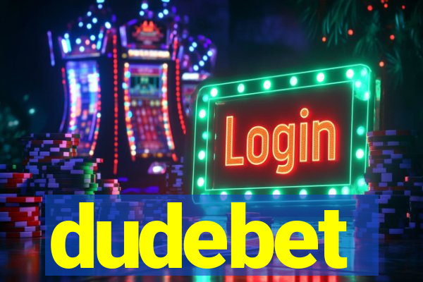 dudebet