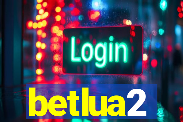 betlua2