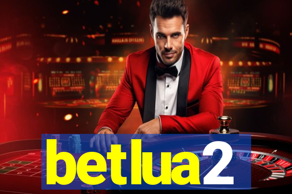 betlua2