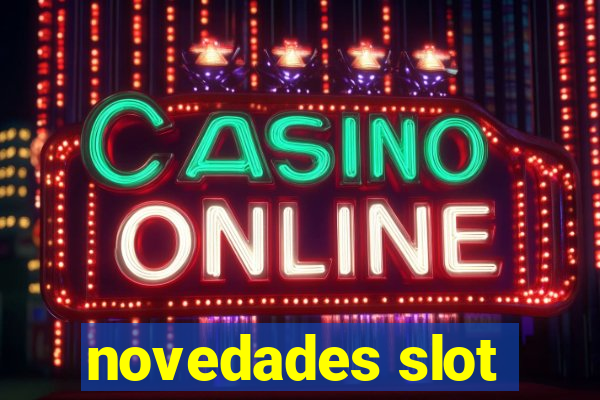 novedades slot