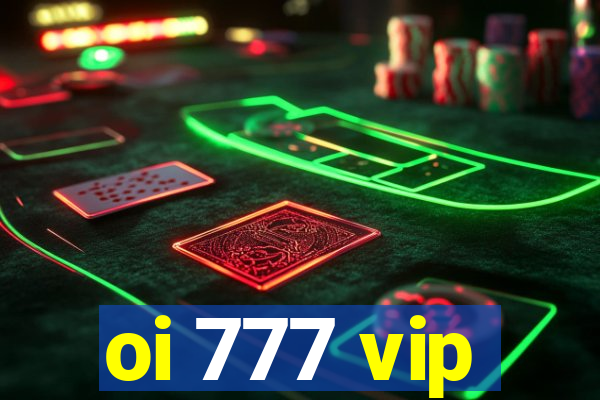 oi 777 vip