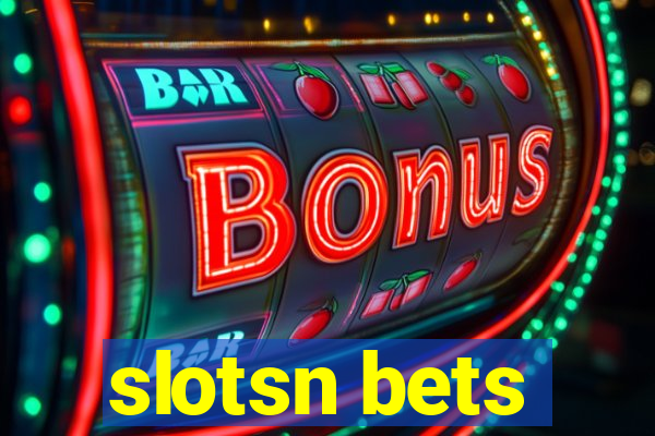 slotsn bets