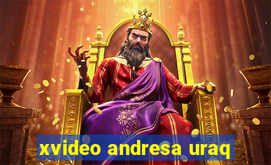 xvideo andresa uraq