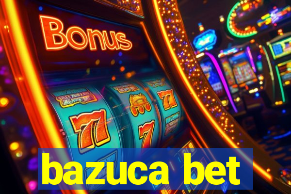 bazuca bet