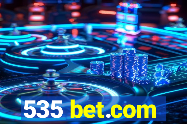 535 bet.com