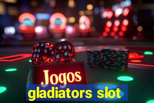 gladiators slot